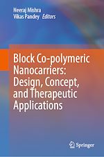 Télécharger le livre :  Block Co-polymeric Nanocarriers: Design, Concept, and Therapeutic Applications