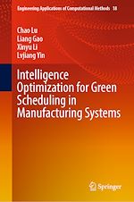 Télécharger le livre :  Intelligence Optimization for Green Scheduling in Manufacturing Systems