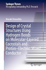 Télécharger le livre :  Design of Crystal Structures Using Hydrogen Bonds on Molecular-Layered Cocrystals and Proton–Electron Mixed Conductor