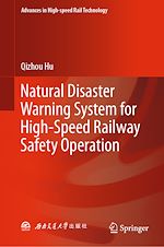 Télécharger le livre :  Natural Disaster Warning System for High-Speed Railway Safety Operation