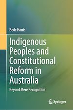 Télécharger le livre :  Indigenous Peoples and Constitutional Reform in Australia