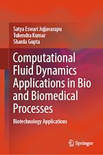 Télécharger le livre :  Computational Fluid Dynamics Applications in Bio and Biomedical Processes