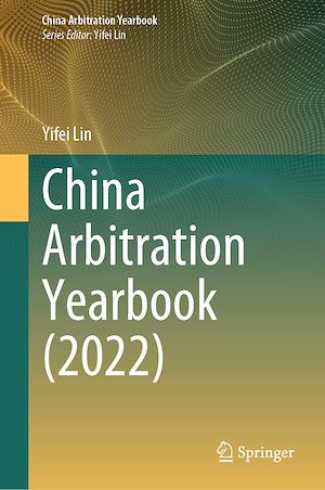 Téléchargez le livre :  China Arbitration Yearbook (2022)