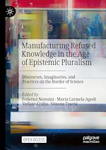 Download this eBook Manufacturing Refused Knowledge in the Age of Epistemic Pluralism