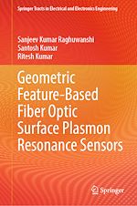 Télécharger le livre :  Geometric Feature-Based Fiber Optic Surface Plasmon Resonance Sensors