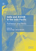 Télécharger le livre :  India and ASEAN in the Indo Pacific