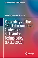 Télécharger le livre :  Proceedings of the 18th Latin American Conference on Learning Technologies (LACLO 2023)