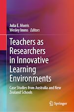 Télécharger le livre :  Teachers as Researchers in Innovative Learning Environments