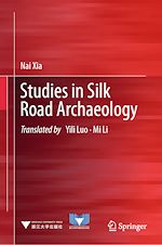 Télécharger le livre :  Studies in Silk Road Archaeology