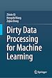 Télécharger le livre :  Dirty Data Processing for Machine Learning