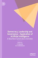 Télécharger le livre :  Democracy, Leadership and Governance – Application of Artificial Intelligence