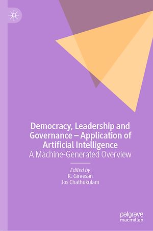 Téléchargez le livre :  Democracy, Leadership and Governance – Application of Artificial Intelligence