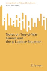 Télécharger le livre :  Notes on Tug-of-War Games and the p-Laplace Equation
