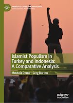Télécharger le livre :  Islamist Populism in Turkey and Indonesia: A Comparative Analysis