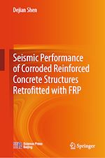 Télécharger le livre :  Seismic Performance of Corroded Reinforced Concrete Structures Retrofitted with FRP
