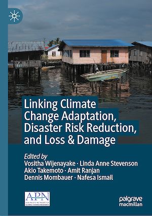 Téléchargez le livre :  Linking Climate Change Adaptation, Disaster Risk Reduction, and Loss & Damage