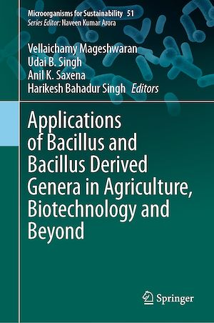 Téléchargez le livre :  Applications of Bacillus and Bacillus Derived Genera in Agriculture, Biotechnology and Beyond