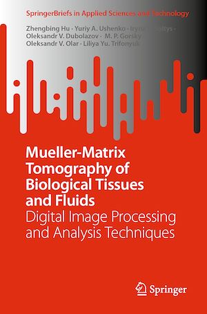 Téléchargez le livre :  Mueller-Matrix Tomography of Biological Tissues and Fluids