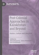Télécharger le livre :  Post-Colonial Approaches in Kazakhstan and Beyond