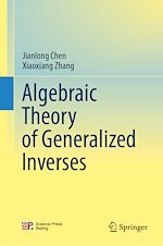 Télécharger le livre :  Algebraic Theory of Generalized Inverses