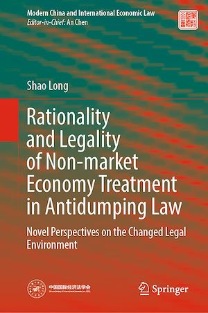 Téléchargez le livre :  Rationality and Legality of Non-market Economy Treatment in Antidumping Law