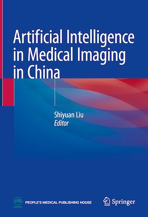 Télécharger le livre :  Artificial Intelligence in Medical Imaging in China