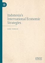 Télécharger le livre :  Indonesia's International Economic Strategies