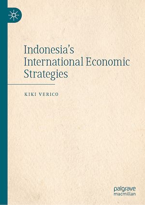 Téléchargez le livre :  Indonesia's International Economic Strategies