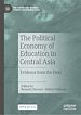 Télécharger le livre :  The Political Economy of Education in Central Asia