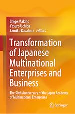 Télécharger le livre :  Transformation of Japanese Multinational Enterprises and Business