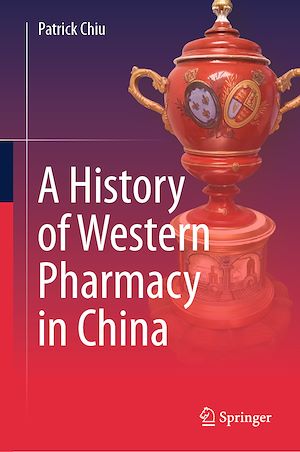 Téléchargez le livre :  A History of Western Pharmacy in China