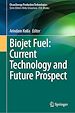 Télécharger le livre :  Biojet Fuel: Current Technology and Future Prospect