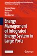Télécharger le livre :  Energy Management of Integrated Energy System in Large Ports