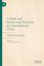Télécharger le livre :  Artistic and Intellectual Practices in Contemporary China