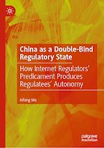 Télécharger le livre :  China as a Double-Bind Regulatory State