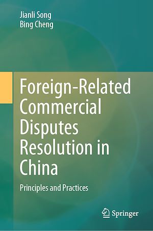Téléchargez le livre :  Foreign-Related Commercial Disputes Resolution in China