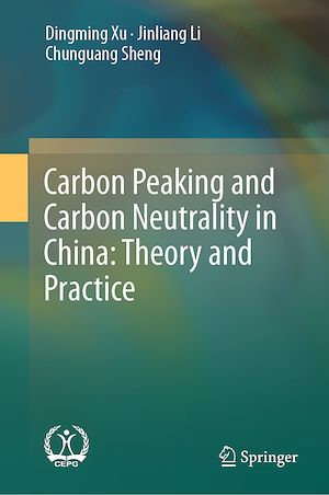 Téléchargez le livre :  Carbon Peaking and Carbon Neutrality in China: Theory and Practice