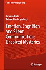 Télécharger le livre :  Emotion, Cognition and Silent Communication: Unsolved Mysteries