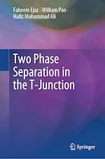 Télécharger le livre :  Two Phase Separation in the T-Junction