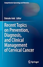 Télécharger le livre :  Recent Topics on Prevention, Diagnosis, and Clinical Management of Cervical Cancer