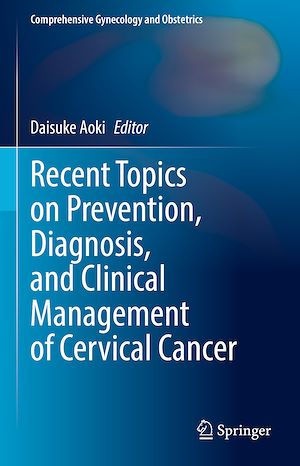 Téléchargez le livre :  Recent Topics on Prevention, Diagnosis, and Clinical Management of Cervical Cancer