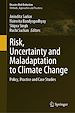 Télécharger le livre :  Risk, Uncertainty and Maladaptation to Climate Change
