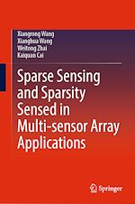 Télécharger le livre :  Sparse Sensing and Sparsity Sensed in Multi-sensor Array Applications