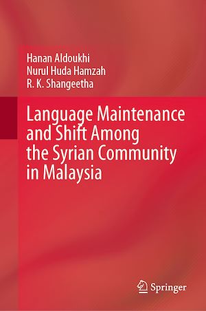 Téléchargez le livre :  Language Maintenance and Shift Among the Syrian Community in Malaysia