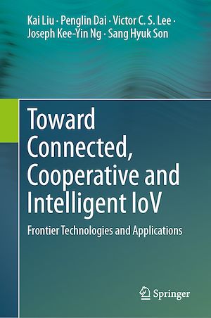Téléchargez le livre :  Toward Connected, Cooperative and Intelligent IoV