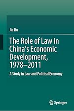 Télécharger le livre :  The Role of Law in China's Economic Development, 1978–2011