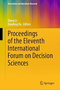 Téléchargez le livre :  Proceedings of the Eleventh International Forum on Decision Sciences