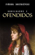 Télécharger le livre :  Humilhados e Ofendidos