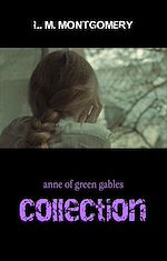 Télécharger le livre :  Anne of Green Gables Collection: Anne of Green Gables, Anne of the Island, and More Anne Shirley Books