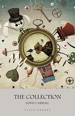 Download this eBook Lewis Carroll: The Collection